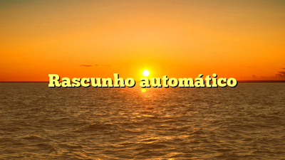 Rascunho automático Rascunho automático