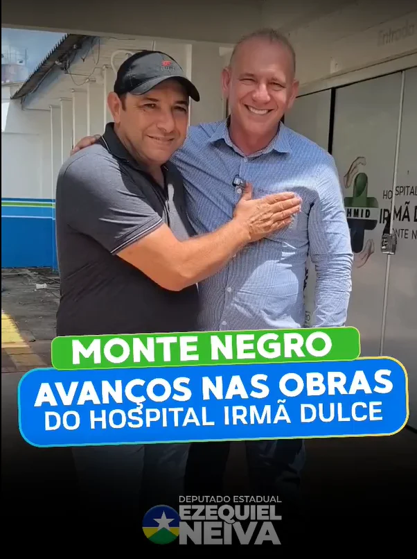 Ezequiel Neiva faz inspeção em obras do novo Hospital Irmã Dulce em Monte Negro