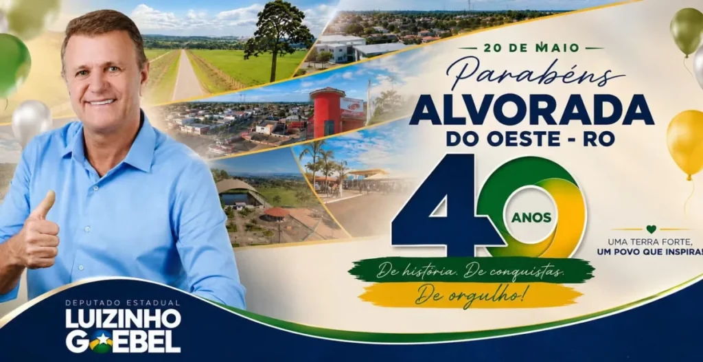 Deputado Luizinho Goebel parabeniza Alvorada do Oeste pelos 40 anos de emancipação