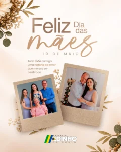 10 de MAIO - Dia das mães